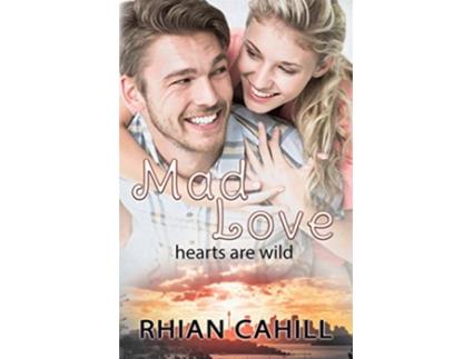Livro Mad Love Hearts Are Wild de Rhian Cahill (Inglês)