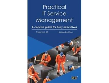 Livro Practial IT Service Management A Concise Guide for Busy Executives de Thejendra B S (Inglês)