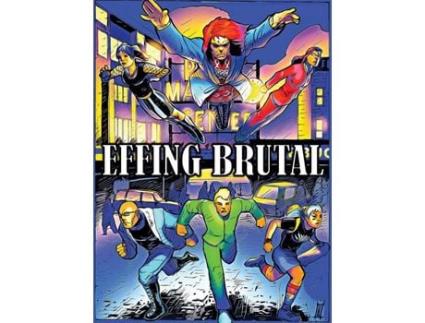Livro Effing Brutal The Unlikeliest Team Of Superheroes On Earth de Brian Labrecque (Inglês - Capa Dura)