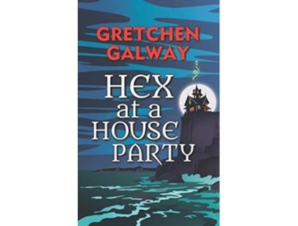 Livro Hex at a House Party Sonoma Witches de Gretchen Galway (Inglês)