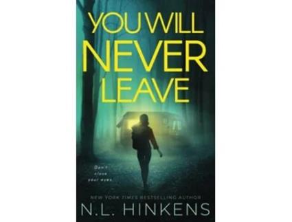 Livro You Will Never Leave A psychological suspense thriller Villainous Vacations Collection Standalone Thrillers de Nl Hinkens (Inglês)