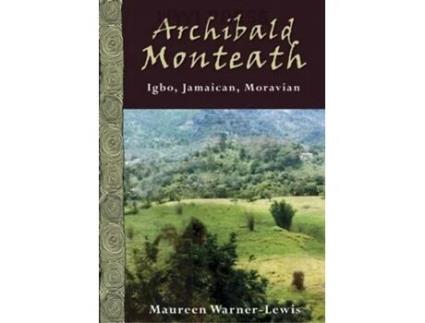 Livro Archibald Monteath de Maureen Warner-Lewis (Inglês)