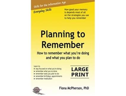 Livro Planning to Remember How to remember what youre doing and what you plan to do Everyday Skills de Fiona McPherson (Inglês)