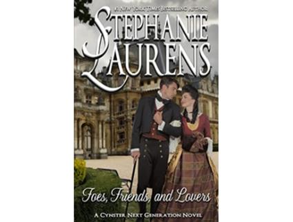 Livro Foes Friends and Lovers Cynsters Next Geneartion de Stephanie Laurens (Inglês)