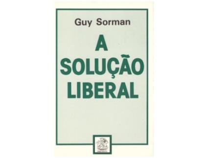Livro A Solução Liberal de Guy Sorman