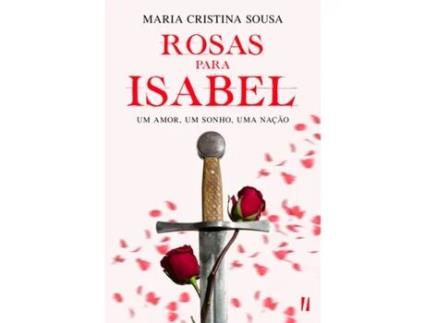 Livro Rosas para Isabel de Maria Cristina Sousa (Português)