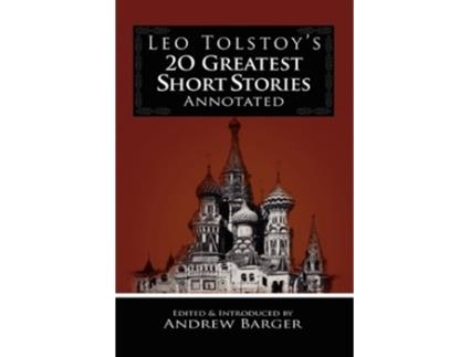 Livro Leo Tolstoys 20 Greatest Short Stories Annotated de Leo Nikolayevich Tolstoy (Inglês)