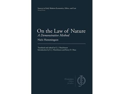 Livro On the Law of Nature A Demonstrative Method Sources in Early Modern Economics Ethics and Law de Niels Hemmingsen (Inglês)