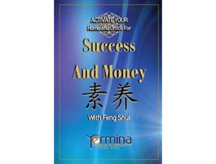 Livro ACTIVATE YOUR Home and Office For Success and Money With Feng Shui 1 Activate Success and Money with Feng Shui de Termina Ashton (Inglês)