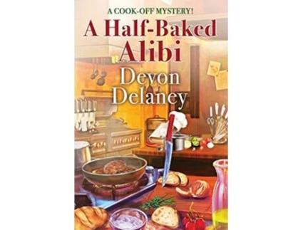 Livro A HalfBaked Alibi CookOff Mystery de Devon Delaney (Inglês)