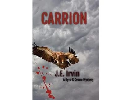 Livro CarrionA Byrd Crowe Mystery de J E Irvin (Inglês)