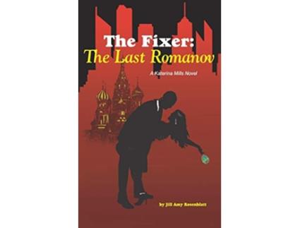 Livro The Fixer The Last Romanov The Fixer Katerina Mills de Jill Amy Rosenblatt (Inglês)