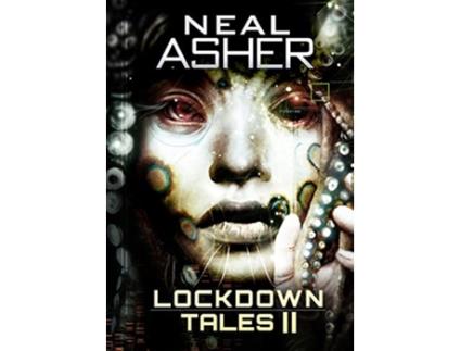 Livro Lockdown Tales 2 de Neal Asher (Inglês)