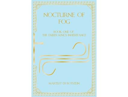 Livro Nocturne of Fog Book One of the Ember Kings Inheritance de Martlet Di Rotstein (Inglês)