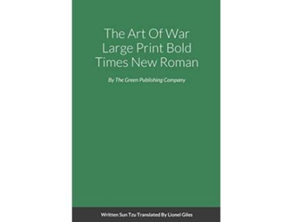 Livro The Art Of War Large Print Bold Times New Roman de Sun Tzu (Inglês)