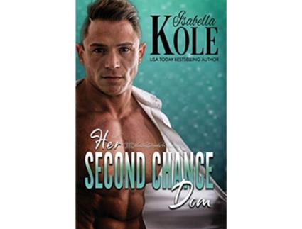 Livro Her Second Chance Dom de Isabella Kole (Inglês)