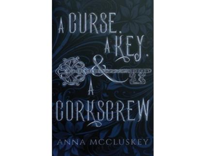 Livro A Curse A Key A Corkscrew A Quirky Paranormal Comedy Rhymes with Witch de Anna McCluskey (Inglês)