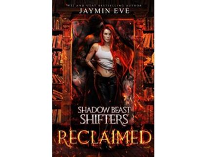 Livro Reclaimed Shadow Beast Shifters book 2 de Jaymin Eve (Inglês)