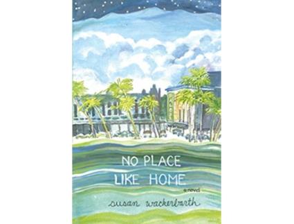 Livro No Place Like Home de Susan Wackerbarth (Inglês)