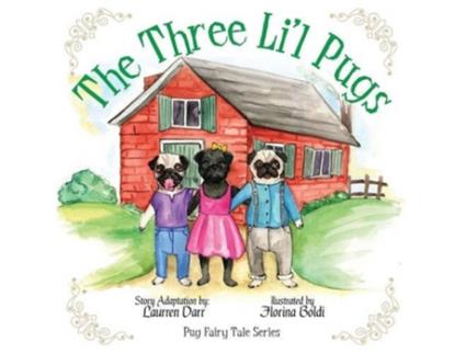 Livro The Three Lil Pugs de Laurren Darr (Inglês)