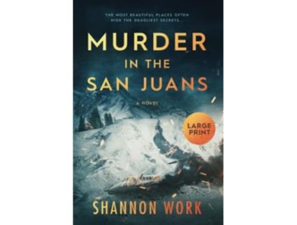 Livro Murder in the San Juans Large Print Mountain Resort Mystery de Shannon Work (Inglês)