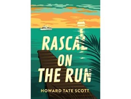Livro Rascal on the Run de Howard Tate Scott (Inglês)