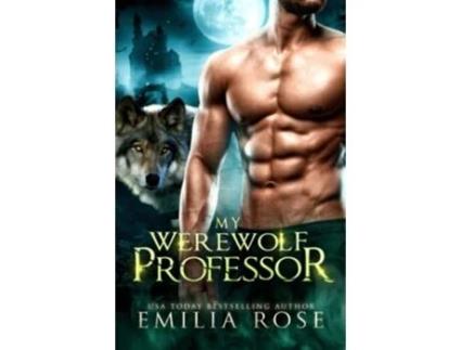 Livro My Werewolf Professor de Emilia Rose (Inglês)