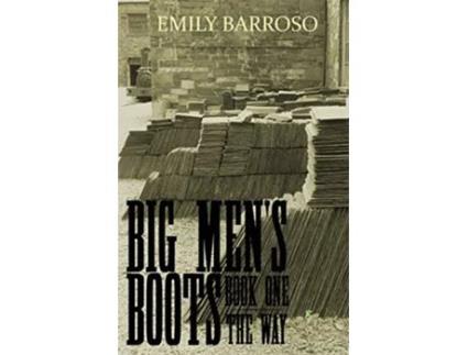 Livro Big Mens Boots The Way de Emily Barroso (Inglês)
