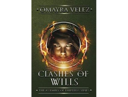 Livro Clashes of Wills The Assembly of Thirteen de Omayra Vélez (Inglês)