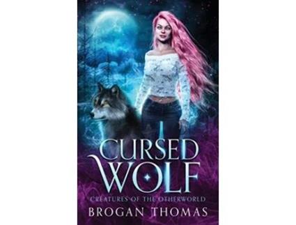 Livro Cursed Wolf Creatures of the Otherworld de Brogan Thomas (Inglês)