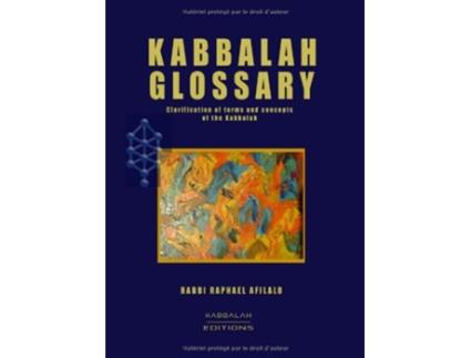 Livro Kabbalah Glossary de Rabbi Raphael Afilalo (Inglês)