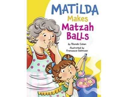Livro Matilda Makes Matzah Balls de Rhonda Cohen (Inglês - Capa Dura)