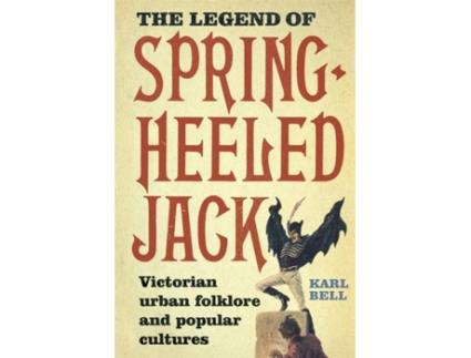 Livro Legend of SpringHeeled Jack de Karl Bell (Inglês)