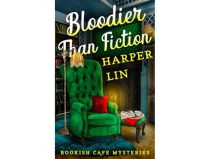 Livro Bloodier Than Fiction A Bookish Cafe Mystery de Harper Lin (Inglês)
