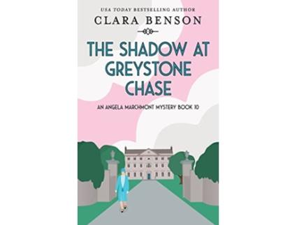 Livro The Shadow at Greystone Chase An Angela Marchmont Mystery de Clara Benson (Inglês)