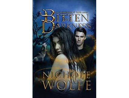 Livro Bitten by Darkness A Slow Burn Enemies to Lovers Vampire Romance The Forbidden Fate Series de Nichole Wolfe (Inglês)