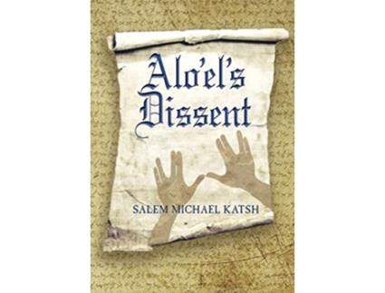 Livro Aloels Dissent de Salem Michael Katsh (Inglês)
