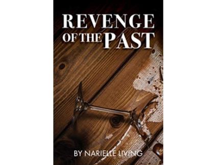 Livro Revenge of the Past de Narielle Living (Inglês)