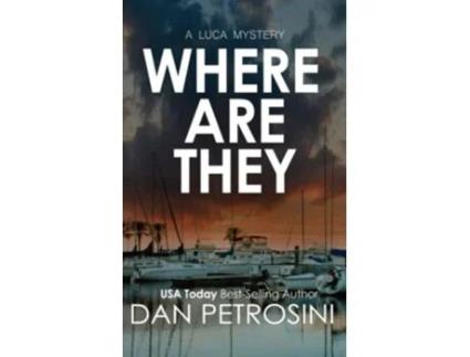 Livro Where Are They A Luca Mystery de Dan Petrosini (Inglês)