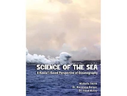 Livro Science of the Sea A Hawai‘iBased Perspective of Oceanography de Michelle Smith Dr Macarena Burgos Dr Floyd McCoy (Inglês)