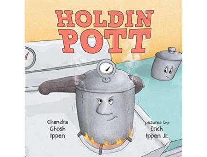 Livro Holdin Pott de Chandra Ghosh Ippen (Inglês)