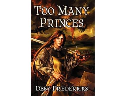 Livro Too Many Princes de Deby Fredericks (Inglês)