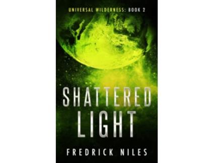 Livro Shattered Light Universal Wilderness de Fredrick Niles (Inglês)