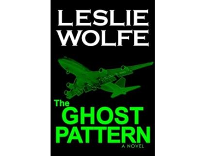 Livro The Ghost Pattern Alex Hoffmann de Leslie Wolfe (Inglês)