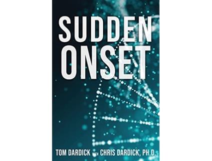 Livro Sudden Onset de Tom Dardick e Chris Dardick (Inglês)
