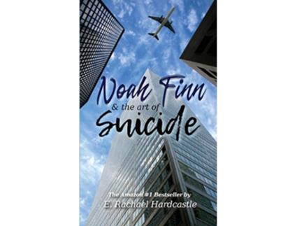 Livro Noah Finn the Art of Suicide 1 de E Rachael Hardcastle (Inglês)