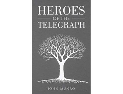 Livro Heroes of the Telegraph de John Munro (Inglês)