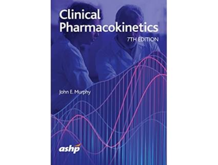 Livro Clinical Pharmacokinetics de John E Murphy (Inglês)