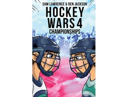 Livro Hockey Wars 4 Championships de Sam Lawrence e Ben Jackson (Inglês)