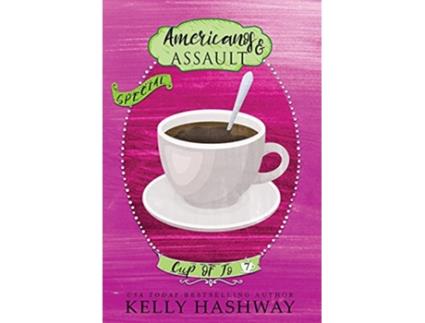 Livro Americanos and Assault de Kelly Hashway (Inglês)